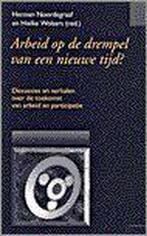 Arbeid op de drempel van een nieuwe 9789024279807, Verzenden, Hielke Wolters