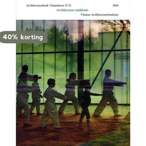 Architectuur middenin / Architectuurboek Vlaanderen / 11, Boeken, Kunst en Cultuur | Architectuur, Gelezen, Verzenden