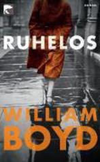 Ruhelos 9783833305368 William Boyd, Verzenden, Zo goed als nieuw, William Boyd