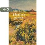 Eiland van gisteren 9789028242760 Nico Dros, Verzenden, Zo goed als nieuw, Nico Dros
