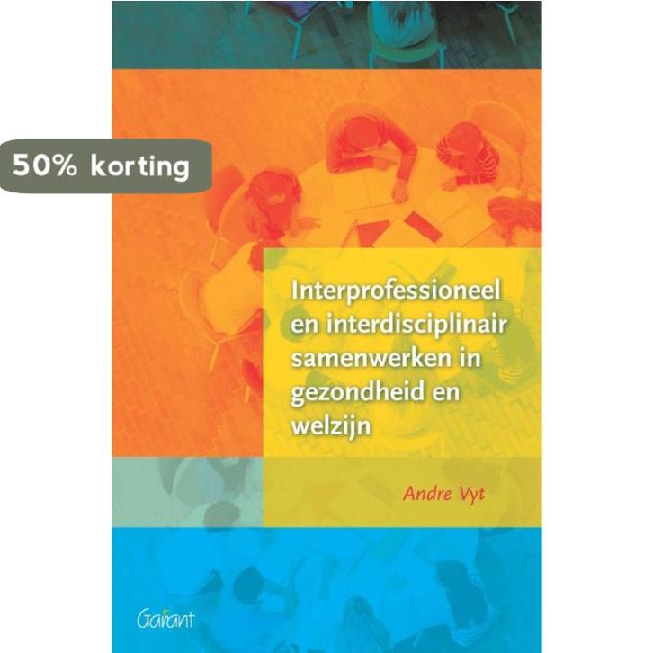 Interprofessioneel en interdisciplinair samenwerken in, Boeken, Politiek en Maatschappij, Zo goed als nieuw, Verzenden
