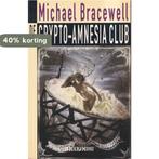 Crypto-amnesia club, De 9789062653621 M. Bracewell, Boeken, Verzenden, Gelezen, M. Bracewell