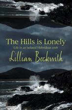 The Hills is Lonely 9780755102693 Lillian Beckwith, Verzenden, Gelezen, Lillian Beckwith