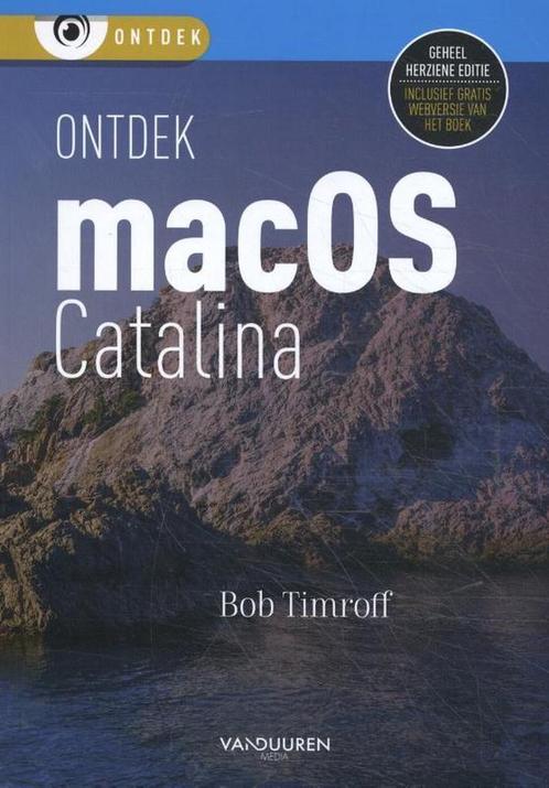 Ontdek macOS Catalina / Ontdek 9789463561266 Bob Timroff, Boeken, Informatica en Computer, Zo goed als nieuw, Verzenden