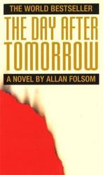 The Day After Tomorrow 9780751507010 Allan Folsom, Boeken, Verzenden, Gelezen, Allan Folsom