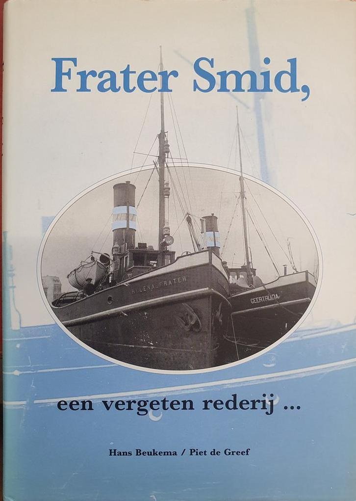 Frater Smid, een vergeten rederij... 9789074082020 Beukema, Livres, Livres Autre, Envoi