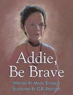 Addie, Be Brave.by Standley, Mindy New   ., Standley, Mindy, Verzenden