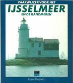 Vaarwijzer voor het ijsselmeer (geb) 9789060455111, Livres, Heynen, Verzenden