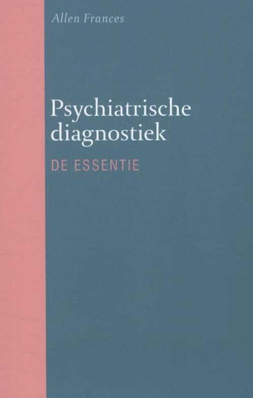 Psychiatrische diagnostiek 9789057124006 Allen Frances, Boeken, Psychologie, Zo goed als nieuw, Verzenden