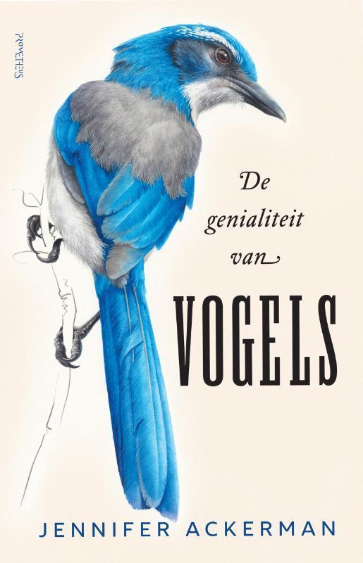 De genialiteit van vogels 9789044632552 Jennifer Ackerman, Boeken, Wetenschap, Gelezen, Verzenden