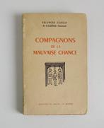 Signé ; Francis Carco - Compagnons de la mauvaise chance [EO