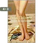 ONDER DE SPEKBOOM 9789024534661 Felix Thijssen, Verzenden, Gelezen, Felix Thijssen