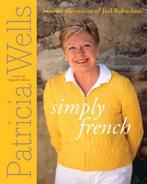 Simply French 9780688143565 Patricia Wells, Verzenden, Gelezen, Patricia Wells