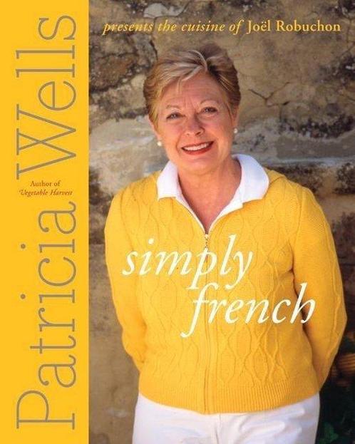 Simply French 9780688143565 Patricia Wells, Boeken, Taal | Engels, Gelezen, Verzenden