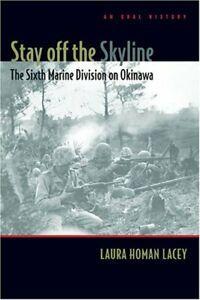 Stay Off the Skyline: The Sixth Marine Division on Okinawa -, Livres, Livres Autre, Envoi