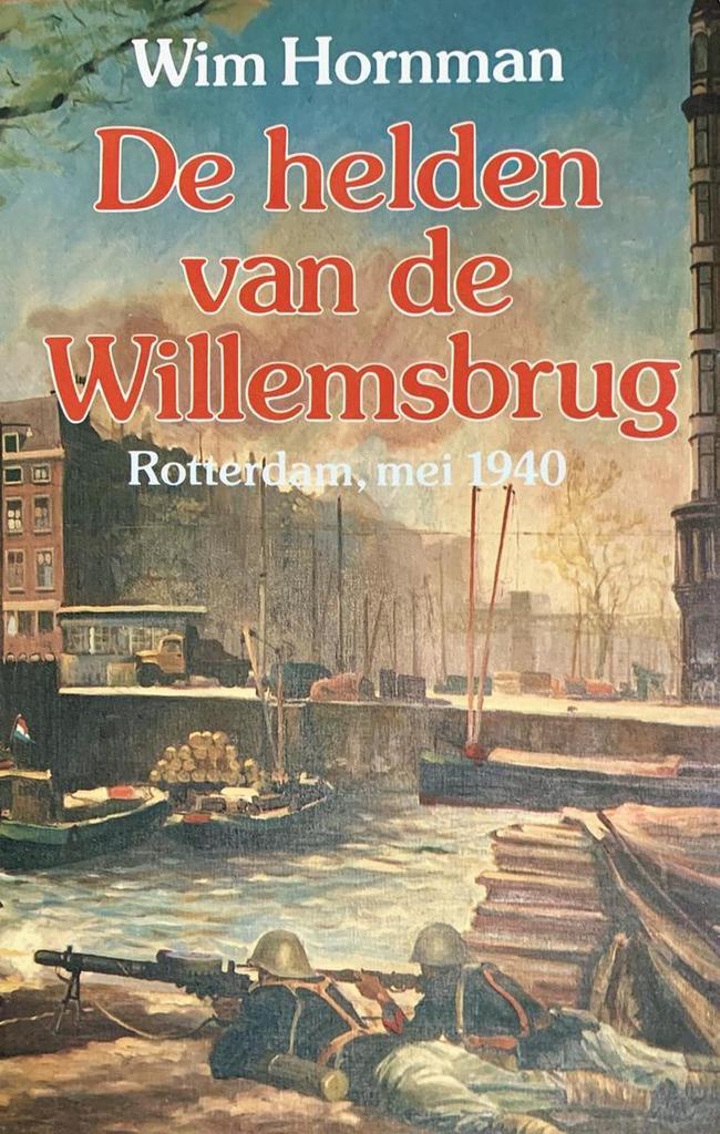 De helden van de Willemsbrug 9789072540041 Hornman, Boeken, Oorlog en Militair, Gelezen, Verzenden