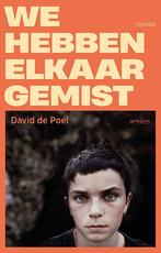 We hebben elkaar gemist 9789044657364 David de Poel, Verzenden, Zo goed als nieuw, David de Poel