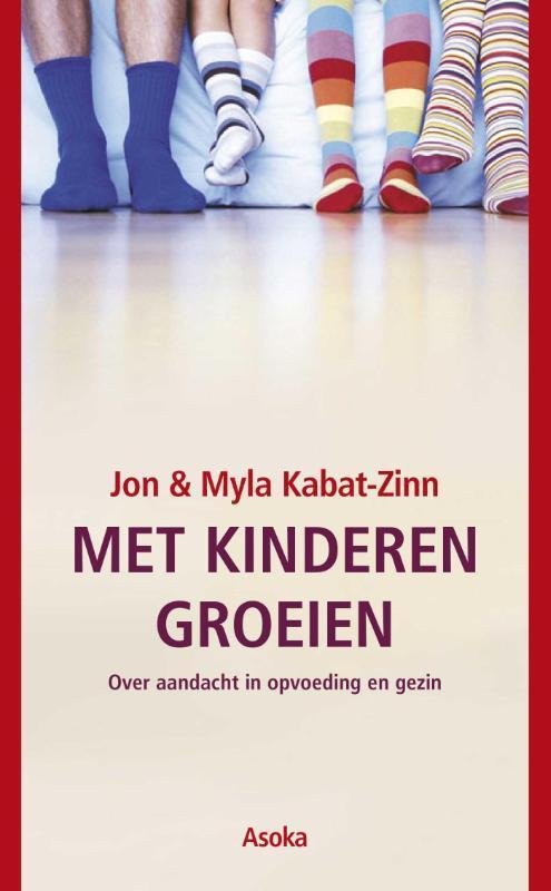 Met kinderen groeien 9789056700461 M. Kabat-Zinn, Boeken, Filosofie, Zo goed als nieuw, Verzenden