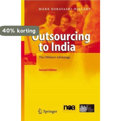 Outsourcing to India 9783642062995 Mark Kobayashi-Hillary, Boeken, Taal | Engels, Gelezen, Verzenden