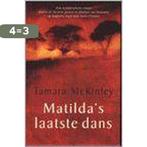 Matildas laatste dans 9789056951023 T. MacKinley, Boeken, Verzenden, Gelezen, T. MacKinley