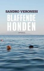 Blaffende honden (9789044641783, Sandro Veronesi), Verzenden, Nieuw