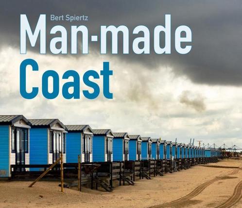Man Made Coast 9789462262744 Bert Spiertz, Boeken, Kunst en Cultuur | Fotografie en Design, Zo goed als nieuw, Verzenden