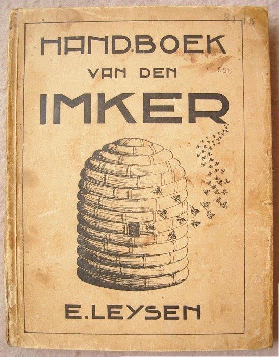 E. Leysen - Handboek van den Imker - 1945, Antiek en Kunst, Antiek | Boeken en Manuscripten