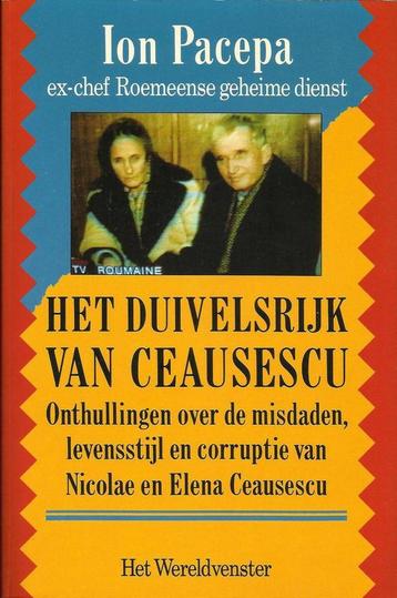 Het duivelsrijk van Ceausescu 9789026941368 Ion Mihai Pacepa, Verzenden, Ion Mihai Pacepa