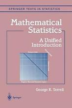 Mathematical Statistics : A Unified Introduction. Terrell,, George R. Terrell, Verzenden