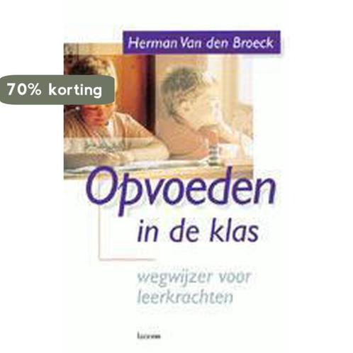 OPVOEDEN IN DE KLAS 9789020929867 H. van den Broeck, Boeken, Studieboeken en Cursussen, Gelezen, Verzenden