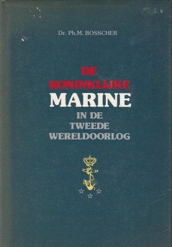 KONINKLIJKE MARINE 2DE W O (3 DELEN) 9789051940220 Bosscher, Boeken, Geschiedenis | Wereld, Zo goed als nieuw, Verzenden