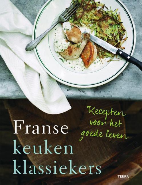 Franse keukenklassiekers 9789089896254, Livres, Livres de cuisine, Envoi