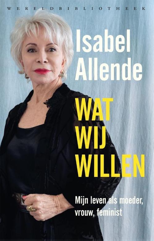 Wat wij willen 9789028451407 Isabel Allende, Boeken, Romans, Gelezen, Verzenden