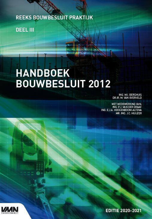 Handboek Bouwbesluit 2012 editie 2020-2021 / Reeks, Livres, Technique, Envoi
