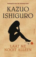 Laat me nooit alleen 9789025452483 Kazuo Ishiguro, Boeken, Verzenden, Zo goed als nieuw, Kazuo Ishiguro