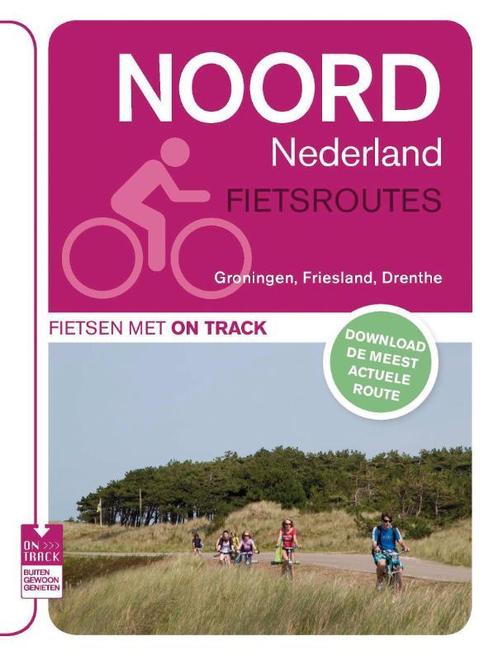 Fietsroutes Noord Nederland 9789000318544, Boeken, Reisgidsen, Zo goed als nieuw, Verzenden