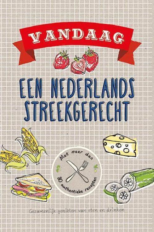 Vandaag Nederlands streekgerecht 9789461884831, Boeken, Kookboeken, Gelezen, Verzenden