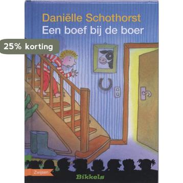 Een boef bij de boer / Bikkels 9789048700776, Verzenden, Daniëlle Schothorst