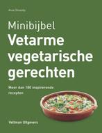 Minibijbel  -   Vetarme vegetarische recepten 9789048313792, Zo goed als nieuw, Anne Sheasby, Verzenden