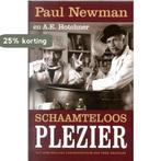 Schaamteloos Plezier 9789022539224 Paul Newman, Verzenden, Gelezen, Paul Newman