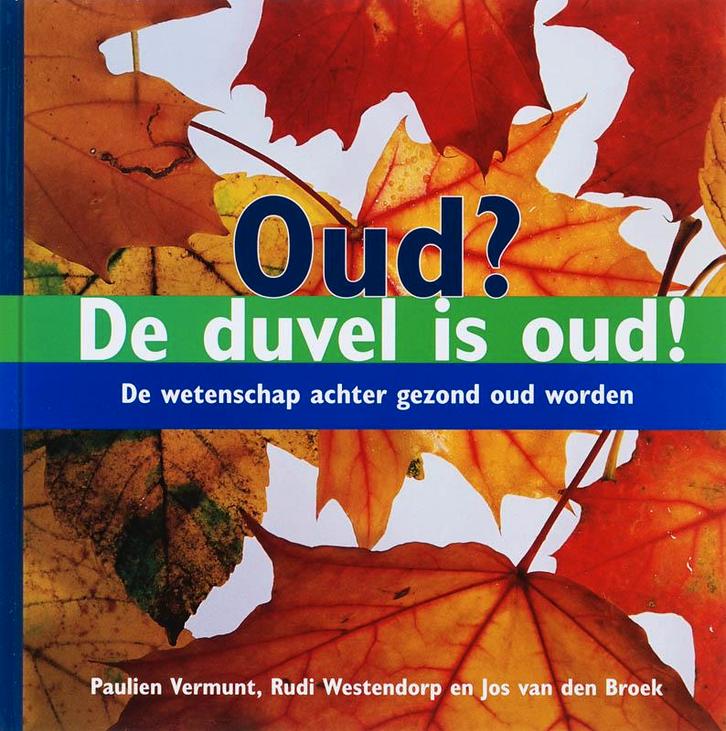 Oud? De Duvel is oud? 9789085710837 P. Vermunt, Boeken, Gezondheid, Dieet en Voeding, Zo goed als nieuw, Verzenden