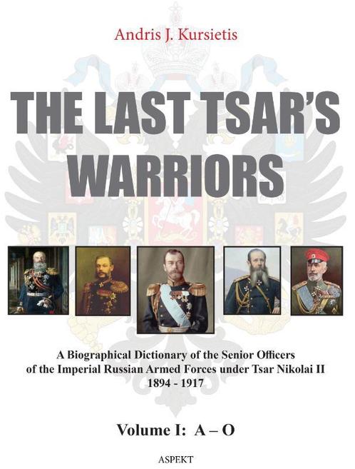Last Tsars Warriors - Volume I: A-O 9789463382014, Livres, Histoire mondiale, Envoi