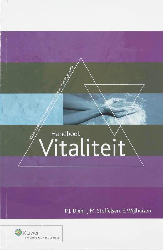 Handboek Vitaliteit 9789013044010 J.M. Stoffelsen, Boeken, Economie, Management en Marketing, Zo goed als nieuw, Verzenden
