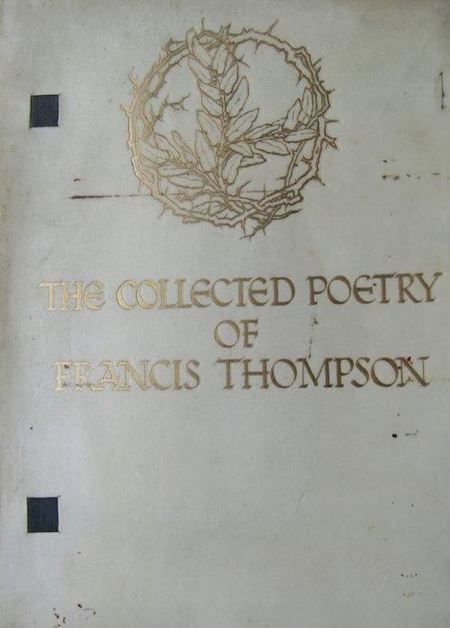 Francis Thompson - The Collected Poetry of Francis Thompson, Antiek en Kunst, Antiek | Boeken en Manuscripten