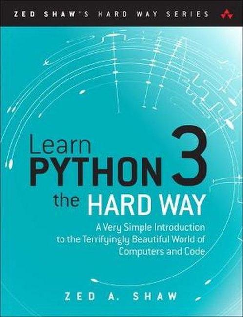 Learn Python 3 the Hard Way 9780134692883 Zed Shaw, Boeken, Taal | Engels, Zo goed als nieuw, Verzenden