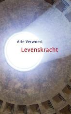 Levenskracht 9789492066350 Arie Verwoert, Verzenden, Zo goed als nieuw, Arie Verwoert