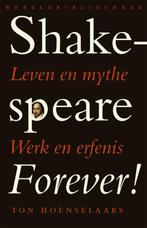 Shakespeare forever! 9789028426641 Ton Hoenselaars, Boeken, Verzenden, Zo goed als nieuw, Ton Hoenselaars