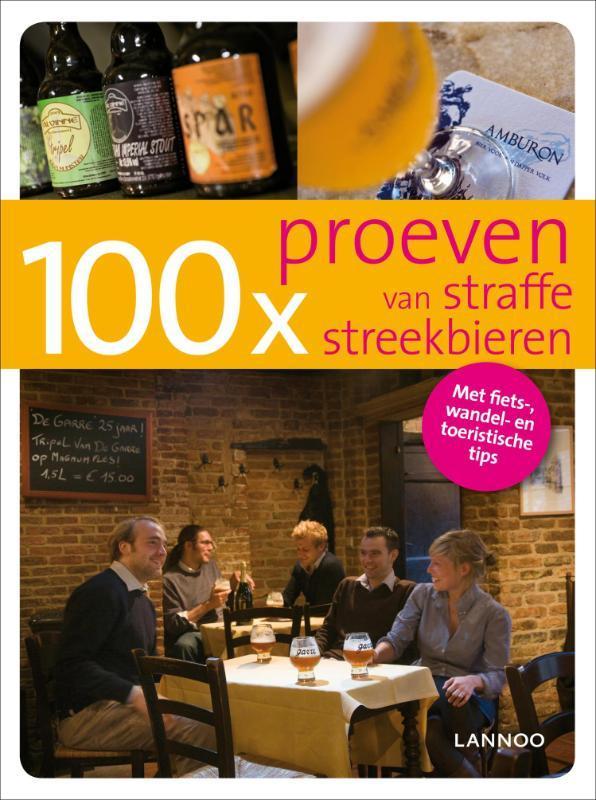 100 x proeven van straffe streekbieren / 100 x gidsen, Boeken, Reisgidsen, Gelezen, Verzenden
