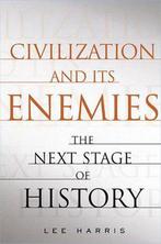 Civilization and Its Enemies 9780743257497, Gelezen, Lee Harris, Verzenden