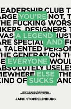 Youre a legend and everyone else sucks 9789082671216, Verzenden, Japie Stoppelenburg